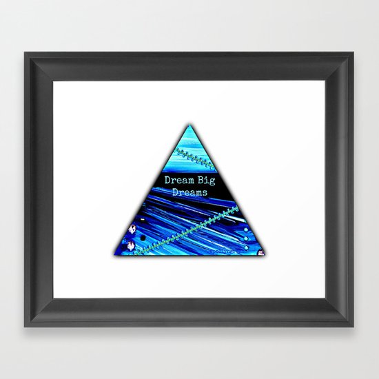 Dream Big Dreams Framed Art Print