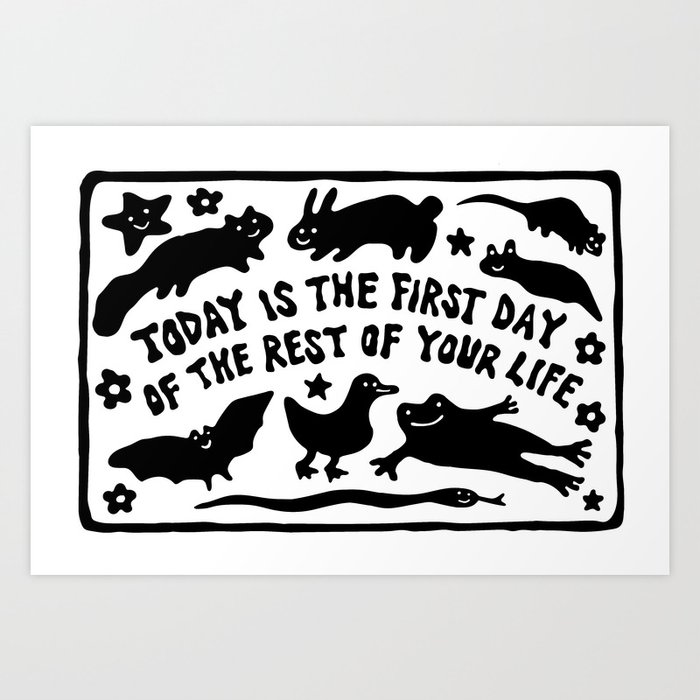 First Day of The Rest of Your Life (white) Art Print