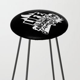 Life Is Better Around The Campfire Camping Typographic Quote Counter Stool