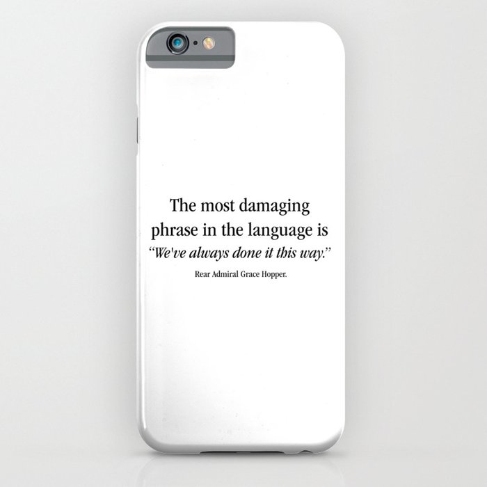 We've always done it this way. iPhone Case by socoart