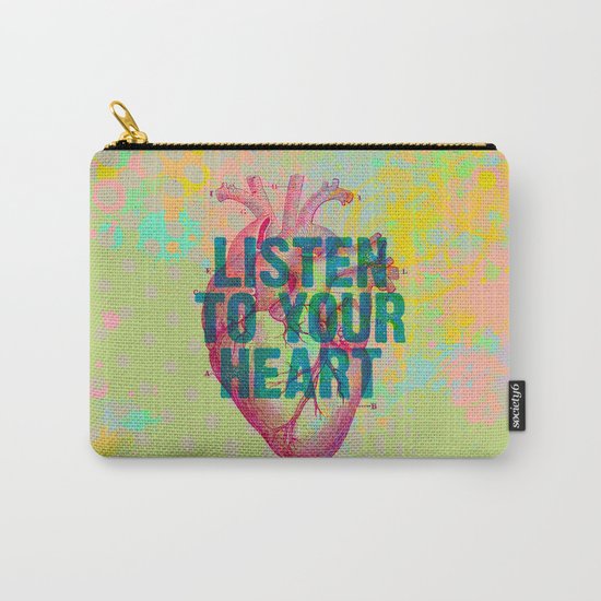 Listen To Your Heart Carry-All Pouch