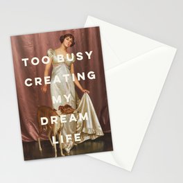 Too Busy Creating My Dream Life - Funny Inspirational Quote Stationery Card