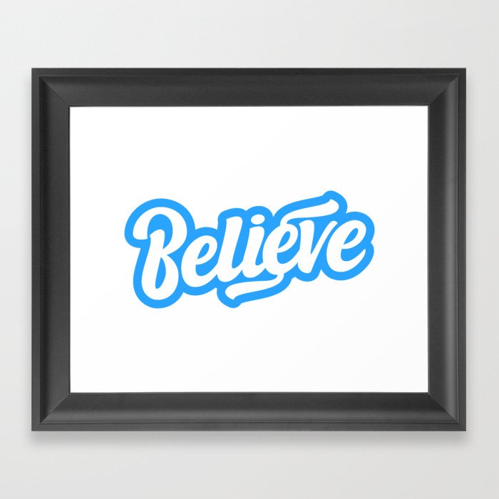 Believe Framed Art Print