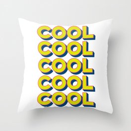 Cool cool cool Throw Pillow