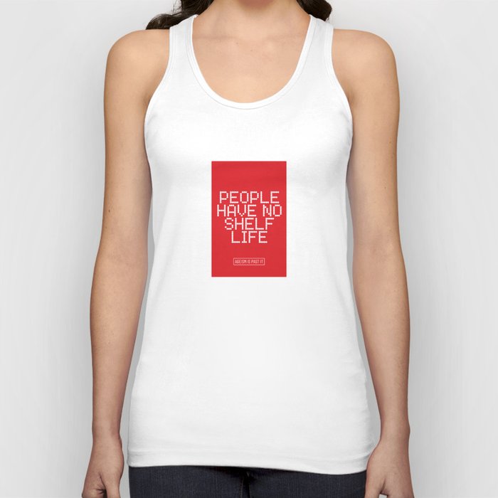 People Have No Shelf-Life Tank Top