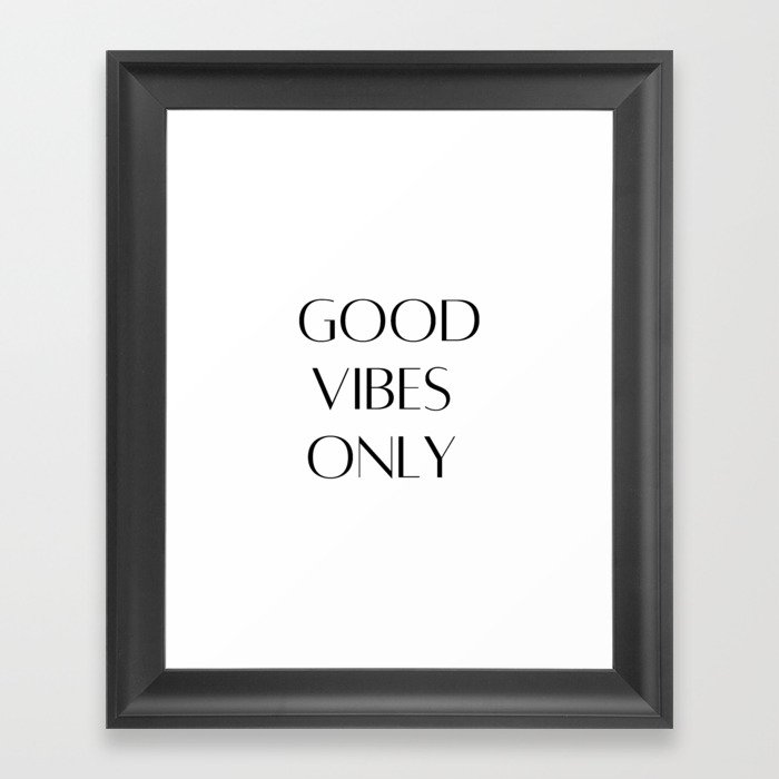 Good Vibes Only Framed Art Print