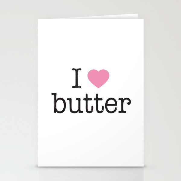 I Heart Butter Stationery Cards
