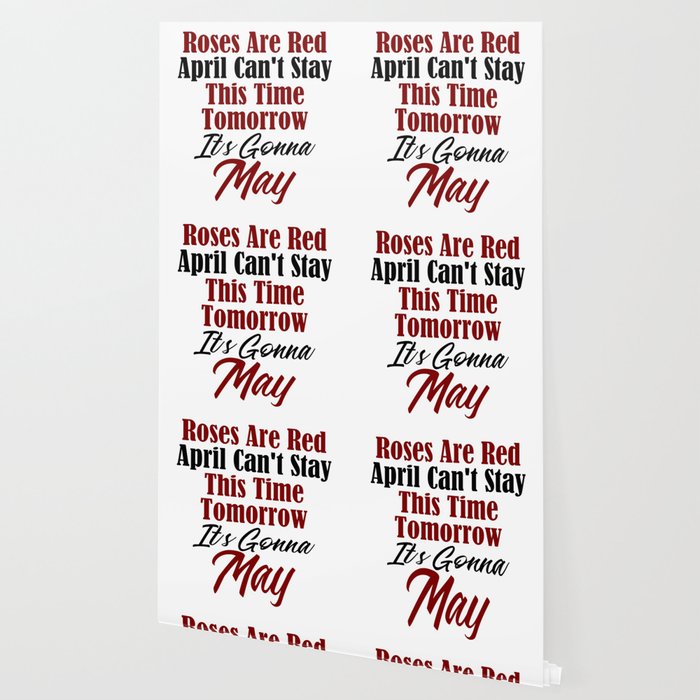 Funny Gonna Be May Design Justin Boys Song April Month Meme Wallpaper By Art Iculate Society6