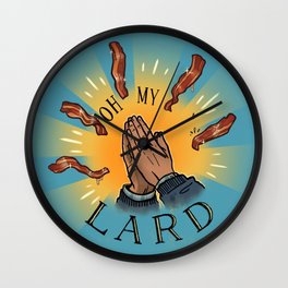 Oh my lard Wall Clock