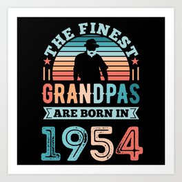 Grandpa born 1954 70th Birthday granddad Gift Art Print | Dad, 70Th, Gift, Born In, Fathers Day, Graphicdesign, Funny, Granddad, Vintage, 70 
