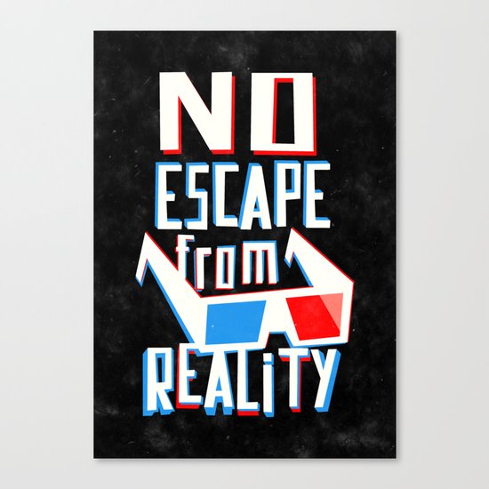 No escape from reality Canvas Print