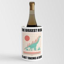 Day Trading -the Biggest Risk Is Not Taking A Risk Wine Chiller