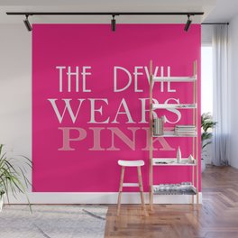 The Devil Wears Pink Wall Mural