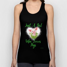 Just A Girl Who Loves Pigs. Pig Farm Animals Tank Top