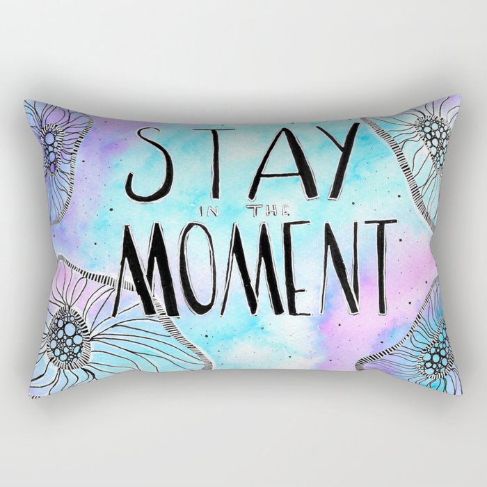 Stay in the moment Rectangular Pillow