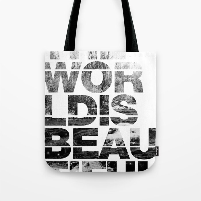 The World is Beautiful Tote Bag