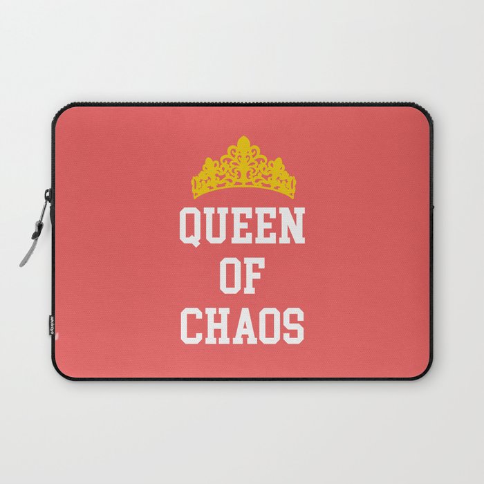 Queen Of Chaos Funny Quote Laptop Sleeve