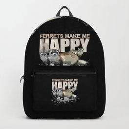 Ferrets Make Me Happy Backpack