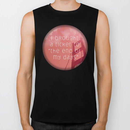 the end of my day Biker Tank