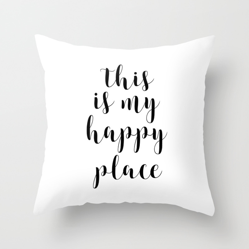 This Is My Happy Place Printable Quotes Inspirational Art Calligraphy Quotes Motivational Quote Throw Pillow By Artbynikola Society6