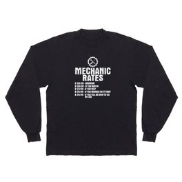 Mechanic Funny Gift - Mechanic Rates Long Sleeve T-shirt