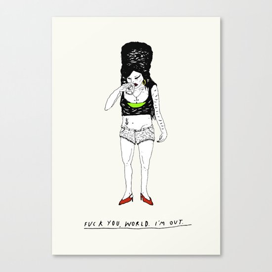 Fuck you, world. I'm out. Canvas Print
