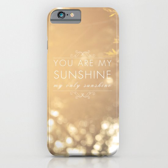 You Are My Sunshine iPhone & iPod Case