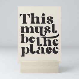 This Must Be The Place Mini Art Print