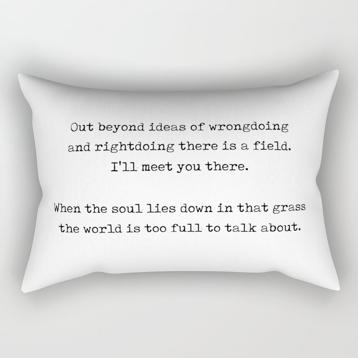 Out beyond ideas of wrongdoing and rightdoing - Rumi Quote - Typewriter Print 1 Rectangular Pillow