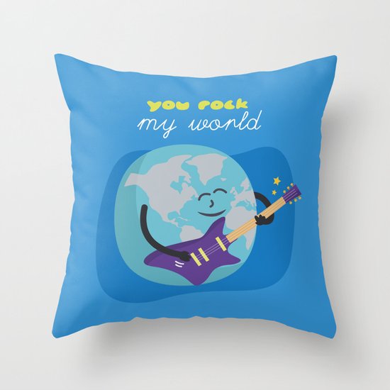 You Rock my World Throw Pillow