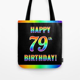 [ Thumbnail: Fun, Colorful, Rainbow Spectrum “HAPPY 79th BIRTHDAY!” Tote Bag ]
