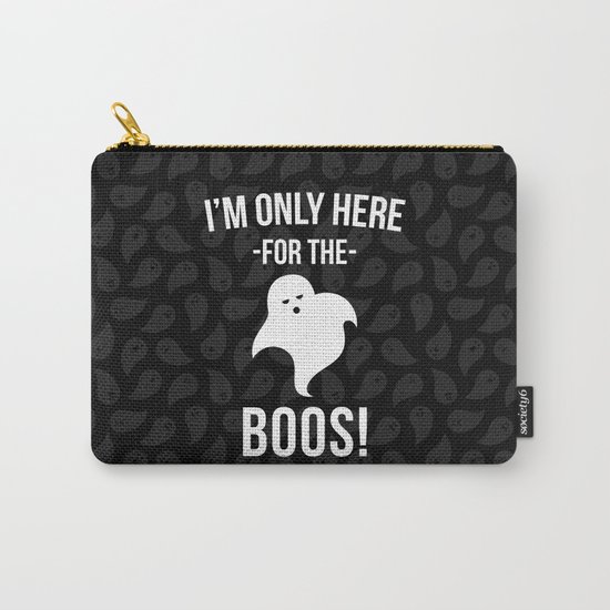 Here For The Boos Halloween Quote Carry-All Pouch