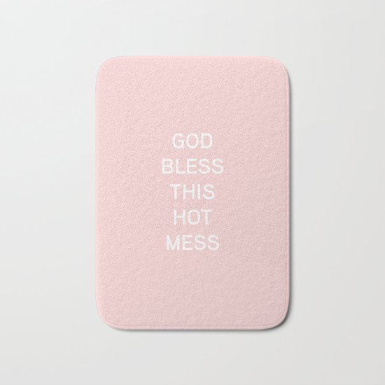 God Bless This Hot Mess Bath Mat