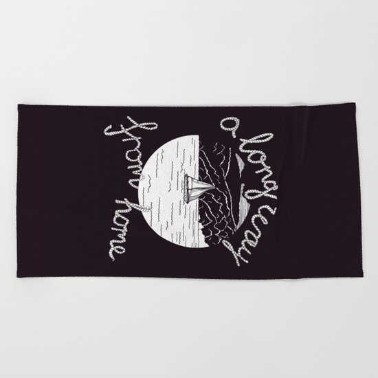 A Long Way From Home Beach Towel