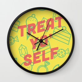 Treat Yo' Self Wall Clock