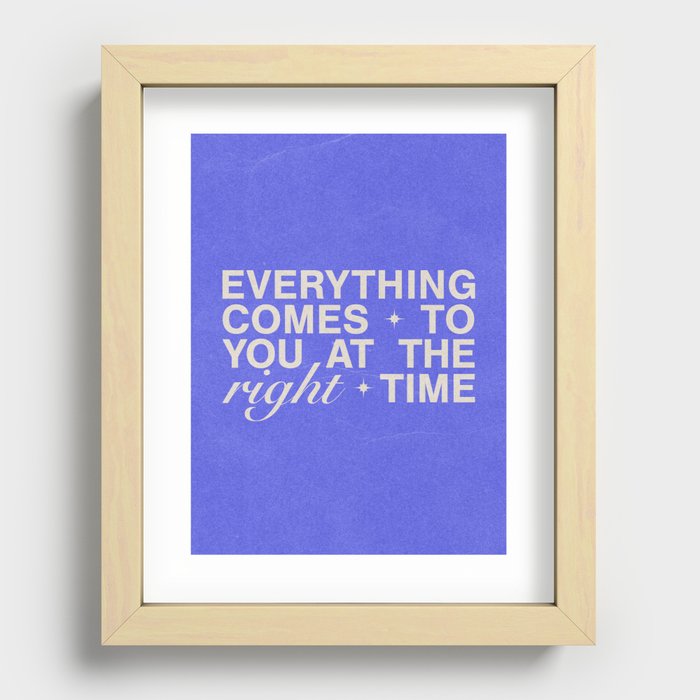 Everything Comes To You At The Right Time (Blue) Recessed Framed Print