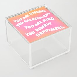 You Are Strong, Resilient, and Kind Acrylic Box