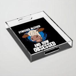 Stressed Blessed And Cow Obsessed Acrylic Tray