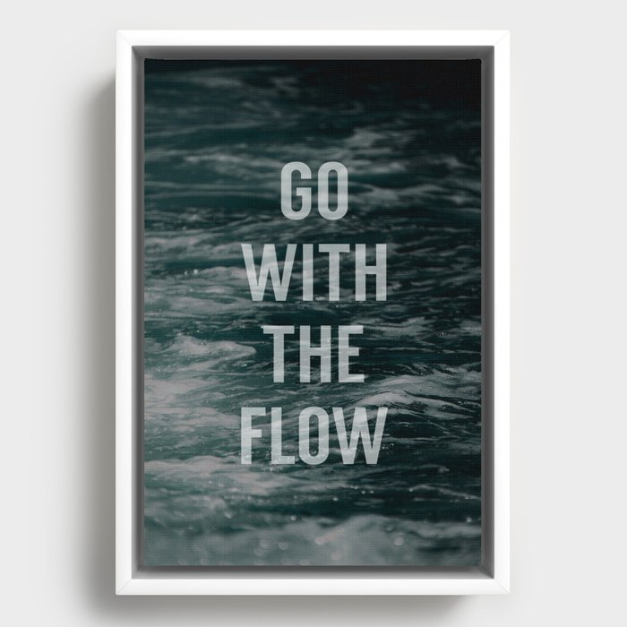 Go With The Flow Framed Canvas