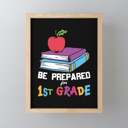 Be Prepared For 1st Grade Framed Mini Art Print