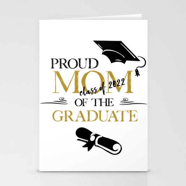 Proud Mom of the Graduate ,class of 2022 Stationery Cards