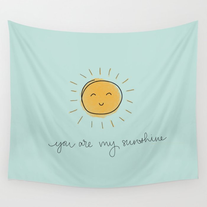 you are my sunshine Wall Tapestry