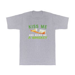 Kiss Me And Bring Me A Whiskey T Shirt | Ireland, Quote, Saying, March, 17March, Slogan, Irish, Stpatricksday, Alcohol, Drinking 