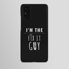 I AM The Fix It Guy Craftsman Handyman Android Case
