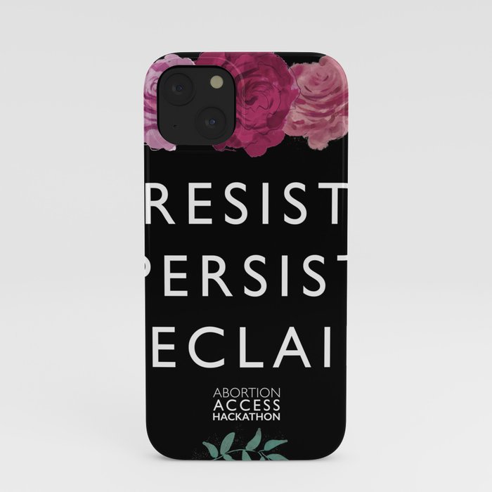 Resist, Persist, Reclaim iPhone Case