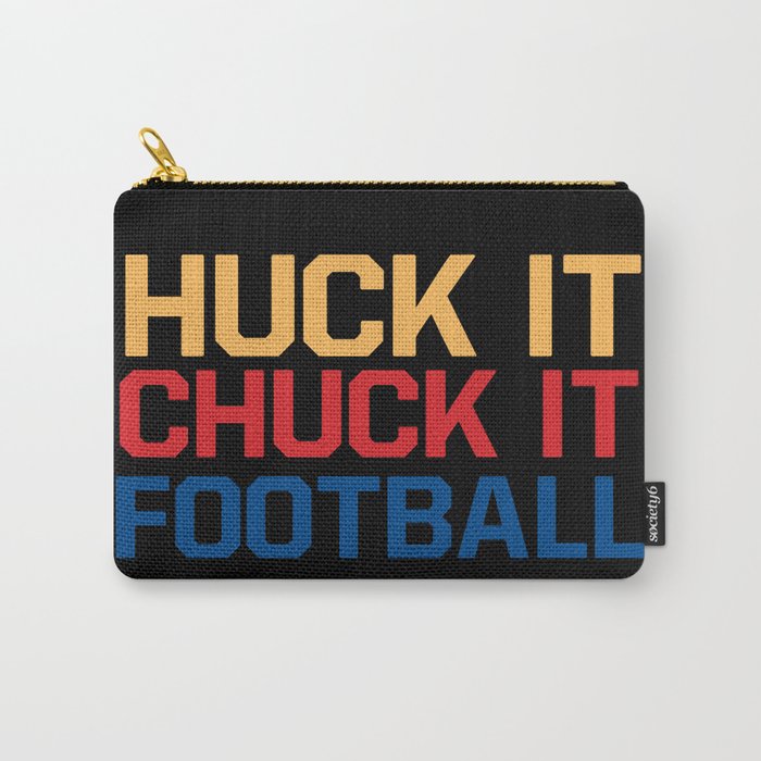 Huck It Chuck It Football Carry All Pouch By Socoart Society6
