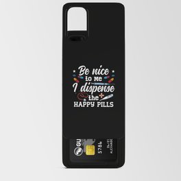 Pharmacist Be Nice To Me Tech Pharmacy Technician Android Card Case