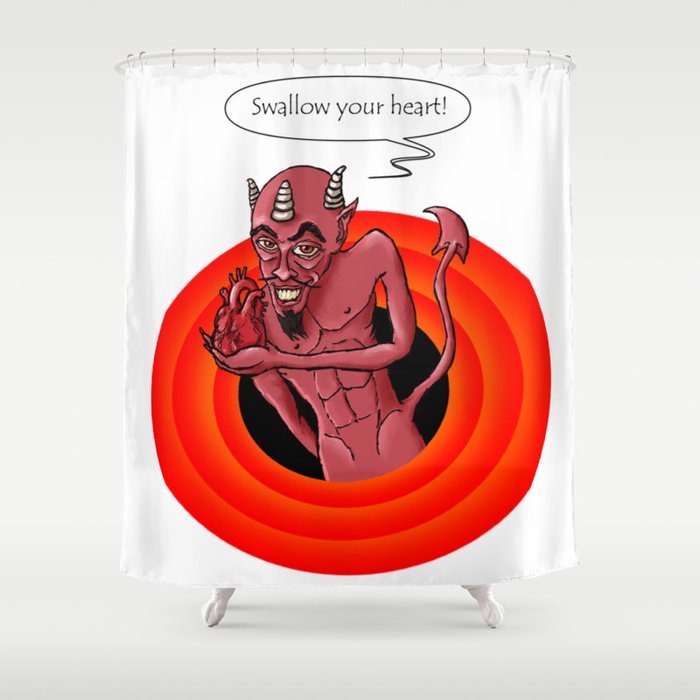Funny & crazy demon saying "swallow your heart" Shower Curtain