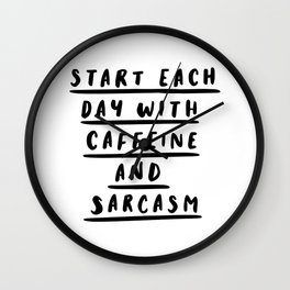 Start Each Day With Caffeine and Sarcasm black and white coffee quote home room wall decor Wall Clock