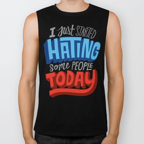 I Just Started Hating Some People Today Biker Tank